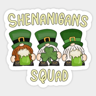 Shenanigans Squad St Patricks Day with My Gnomies Sticker